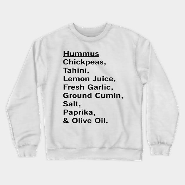 Hummus Dip Recipe Vegan Vegetarian Foodie Fun Gift Crewneck Sweatshirt by CoolFoodiesMerch